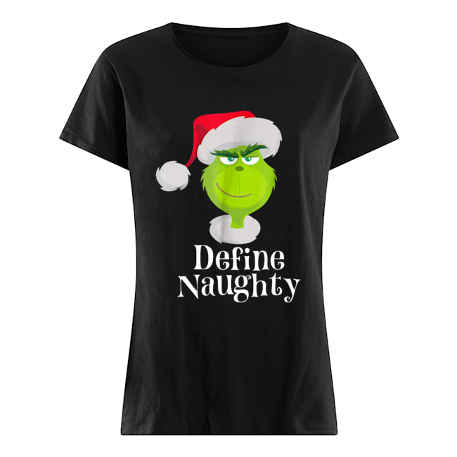 Santa Grinch Define Naughty Christmas Classic Women's T-shirt