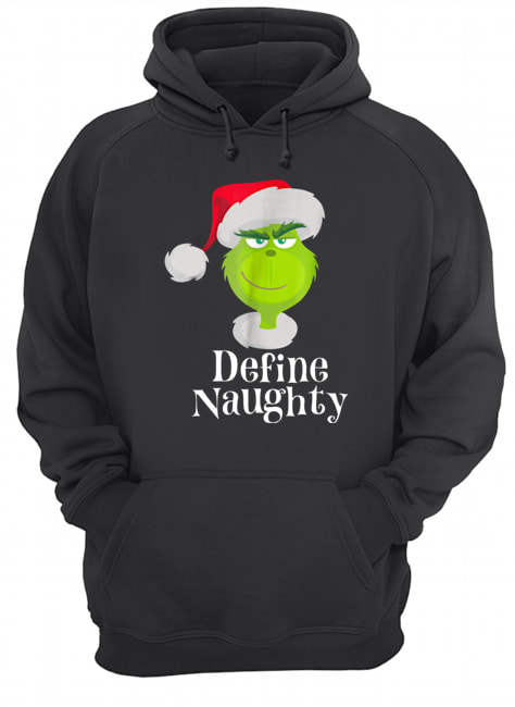 Santa Grinch Define Naughty Christmas Unisex Hoodie