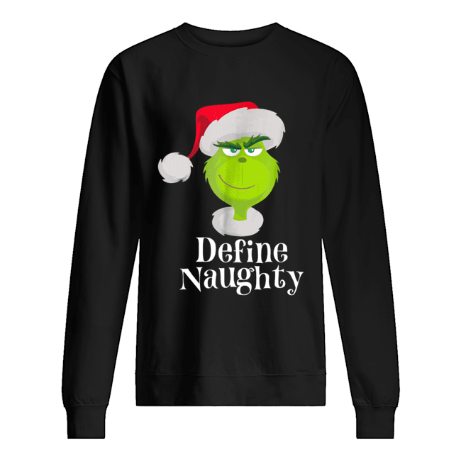 Santa Grinch Define Naughty Christmas Unisex Sweatshirt