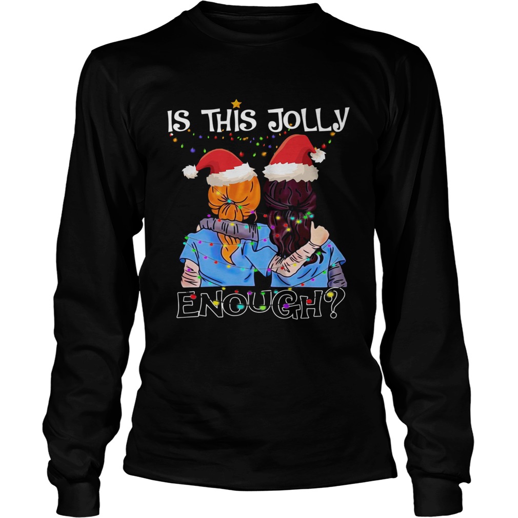 Santa Nurse is this jolly enough christmas LongSleeve