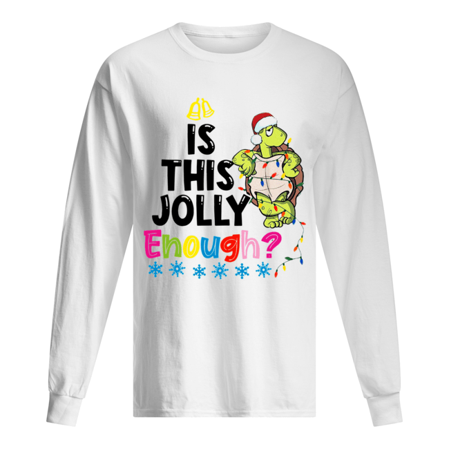 Santa Turtle is this jolly enough christmas Long Sleeved T-shirt 