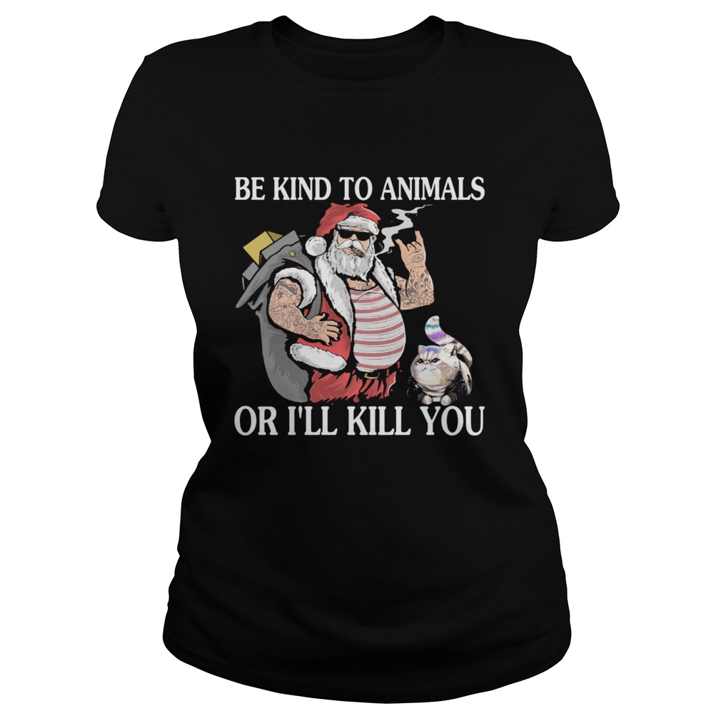 Santa claus and Cat Be Kind to animals or Ill kill you christmas Classic Ladies