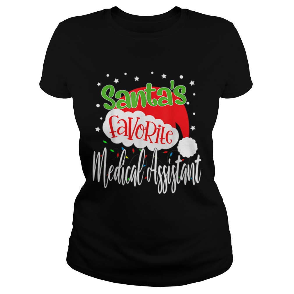 Santas Favorite Medical Assistant Funny Christmas Xmas Classic Ladies