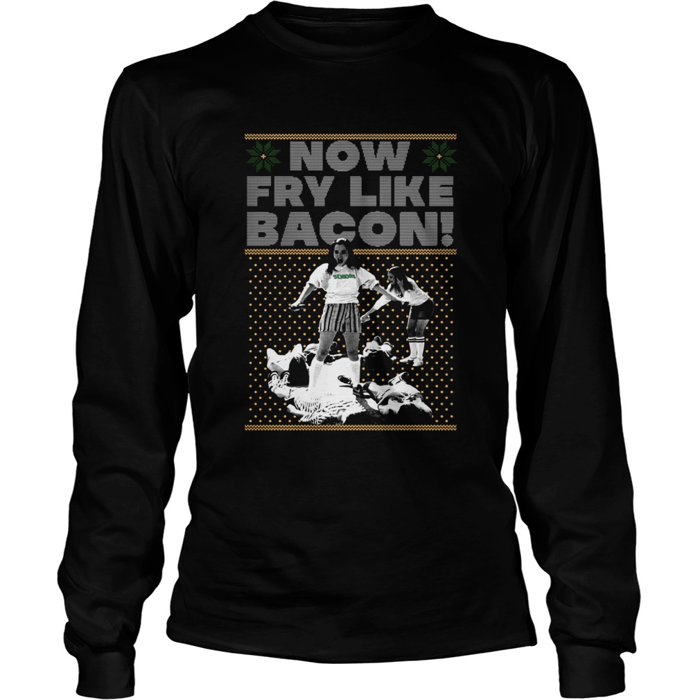 Seniors Now Fry Like Bacon Christmas LongSleeve