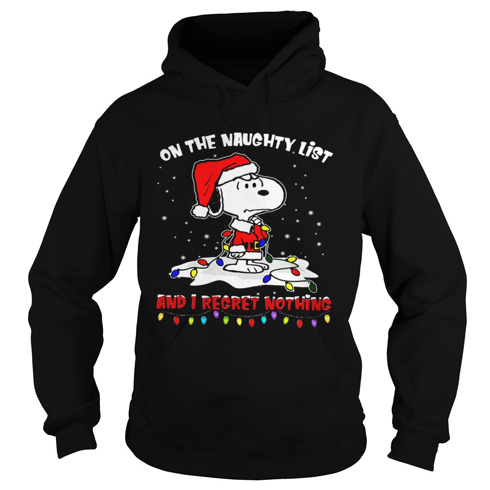 Snoopy on the naughty list and I regret nothing Christmas Hoodie