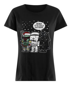 Star Wars Boba it’s cold outside Christmas  Classic Women's T-shirt