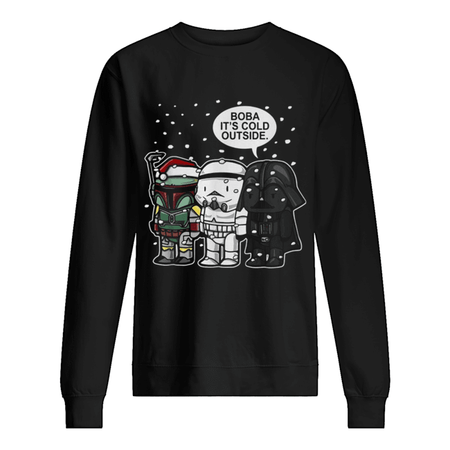 Star Wars Boba it’s cold outside Christmas Unisex Sweatshirt