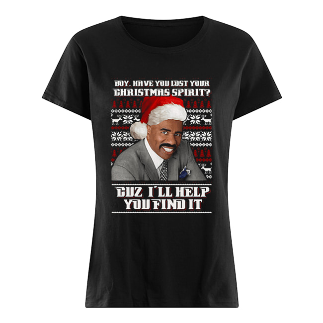 Steve Harvey Boy have you lost your Christmas spirit duz I’ll help you find it Classic Women's T-shirt