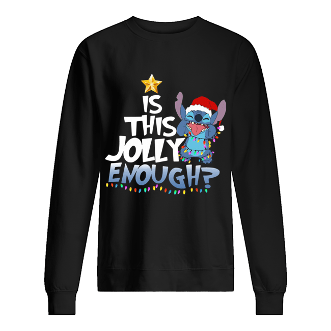 Stitch Is This Jolly Enough Christmas Lights Shirt Unisex Sweatshirt