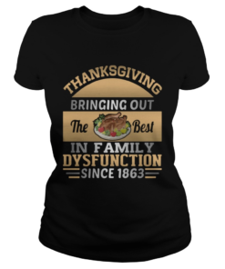 Thanksgiving Bring out the best in family dysfunction since 1863  Classic Ladies