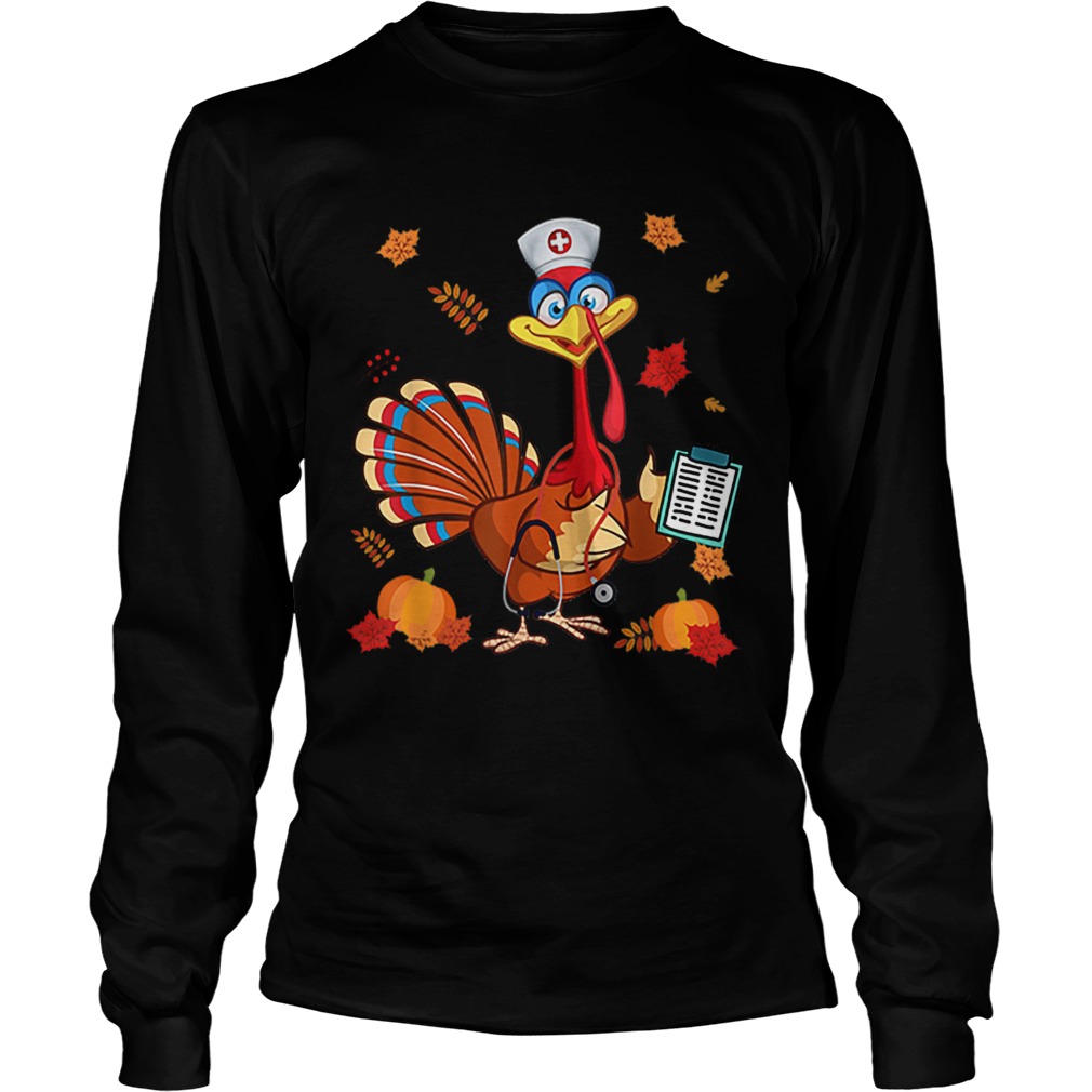 Thanksgiving Nurse Turkey Cute Family Gift Men Women Funny LongSleeve