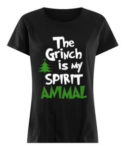 The Grinch Is My Spirit Animal Funny Grinch Stole Christmas  Classic Women's T-shirt