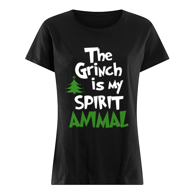 The Grinch Is My Spirit Animal Funny Grinch Stole Christmas Classic Women's T-shirt