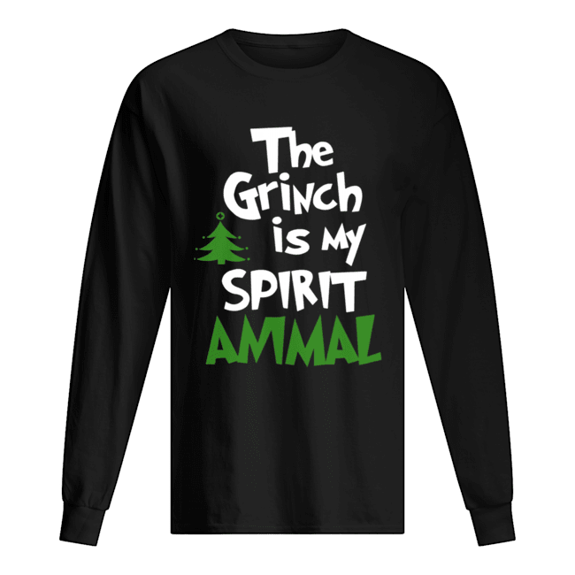 The Grinch Is My Spirit Animal Funny Grinch Stole Christmas Long Sleeved T-shirt 