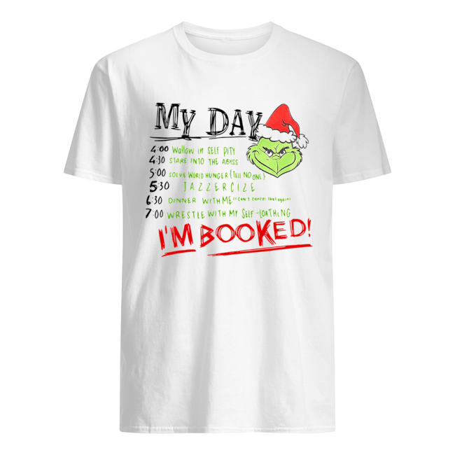 The Grinch My Day I’m Booked shirt