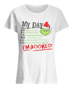 The Grinch My Day I’m Booked  Classic Women's T-shirt