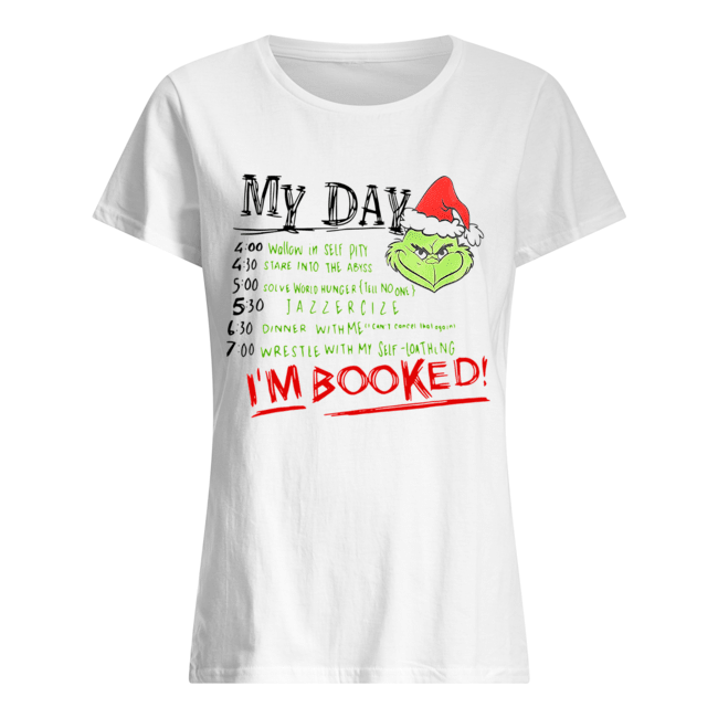 The Grinch My Day I’m Booked Classic Women's T-shirt