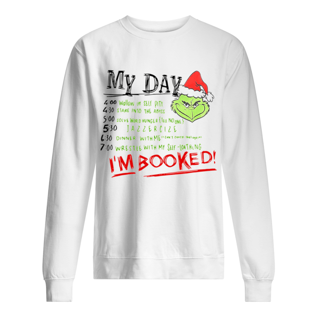 The Grinch My Day I’m Booked Unisex Sweatshirt