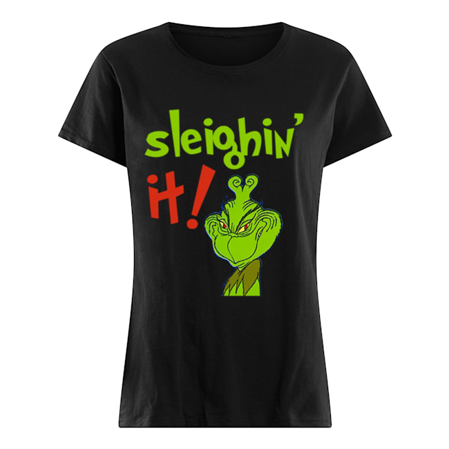 The Grinch Sleighin It Funny How The Grinch Stole Christmas Classic Women's T-shirt