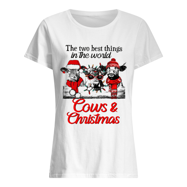 The two best thing in the world Cows and Christmas Classic Women's T-shirt