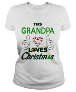 This Grandpa Loves Christmas Cool Funny Grandparent  Classic Ladies