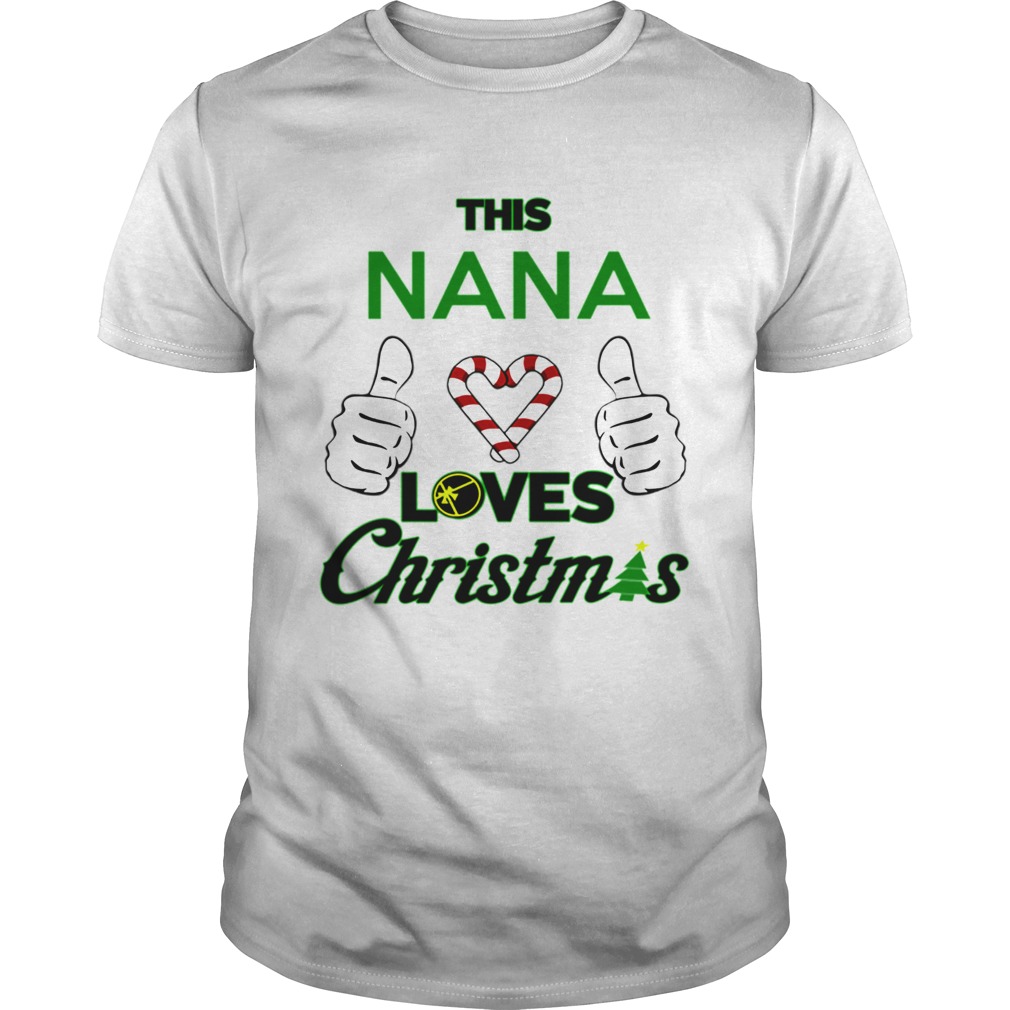 This Nana Loves Christmas Cool Nana Holiday Fun shirt