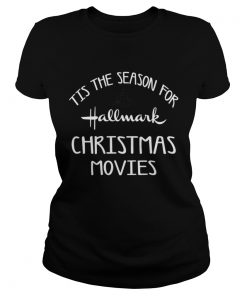 Tis The Season For Hallmark Christmas Movies Holiday Movie  Classic Ladies