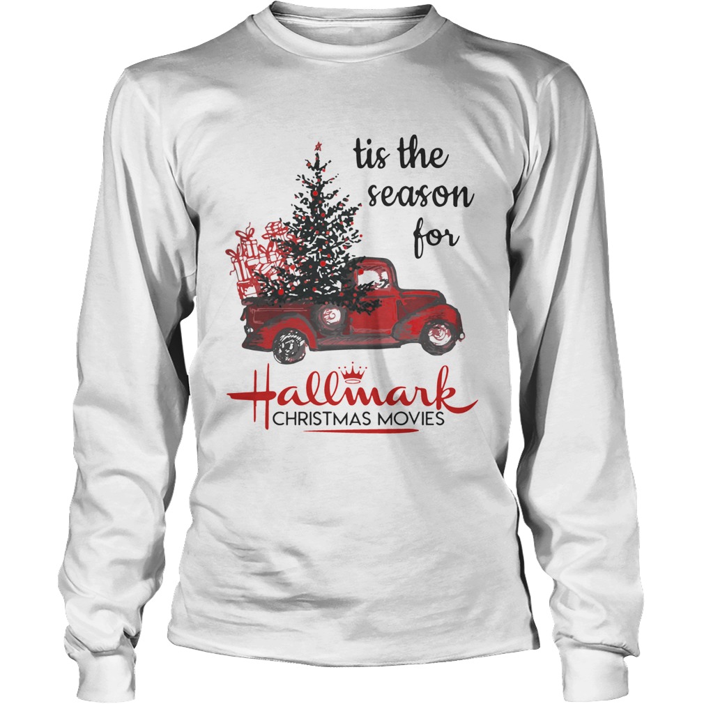 Tis The Season For Hallmark Christmas Movies LongSleeve