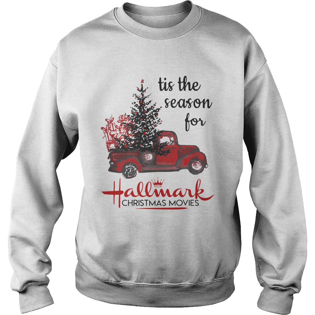 Tis The Season For Hallmark Christmas Movies Sweatshirt