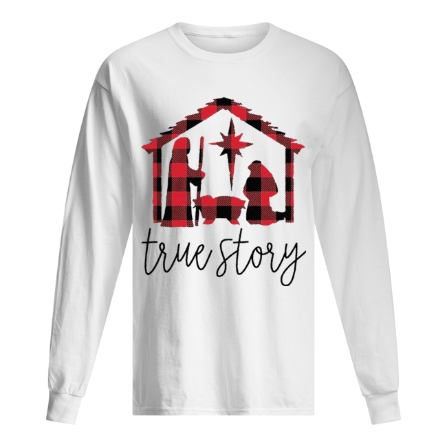 True Story Jesus Christmas Long Sleeved T-shirt 