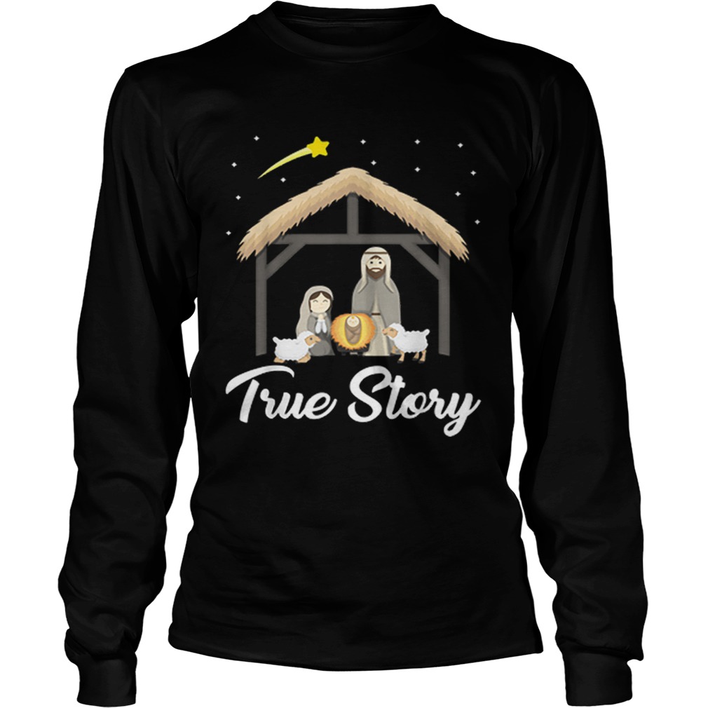 True Story Nativity Christmas Christians LongSleeve