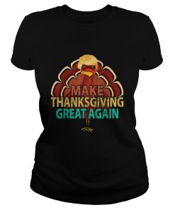 Vintage Make Thanksgiving Great Again Trump Turkey  Classic Ladies