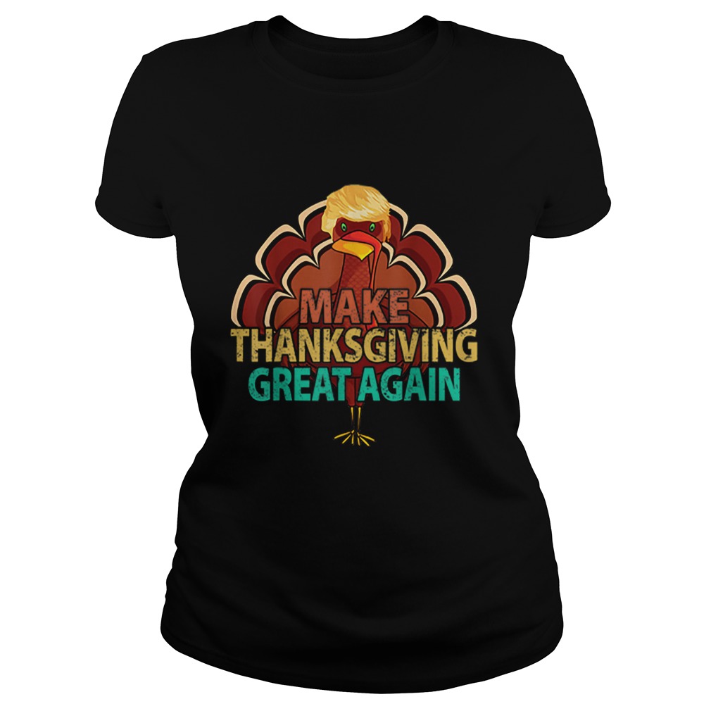 Vintage Make Thanksgiving Great Again Trump Turkey Classic Ladies