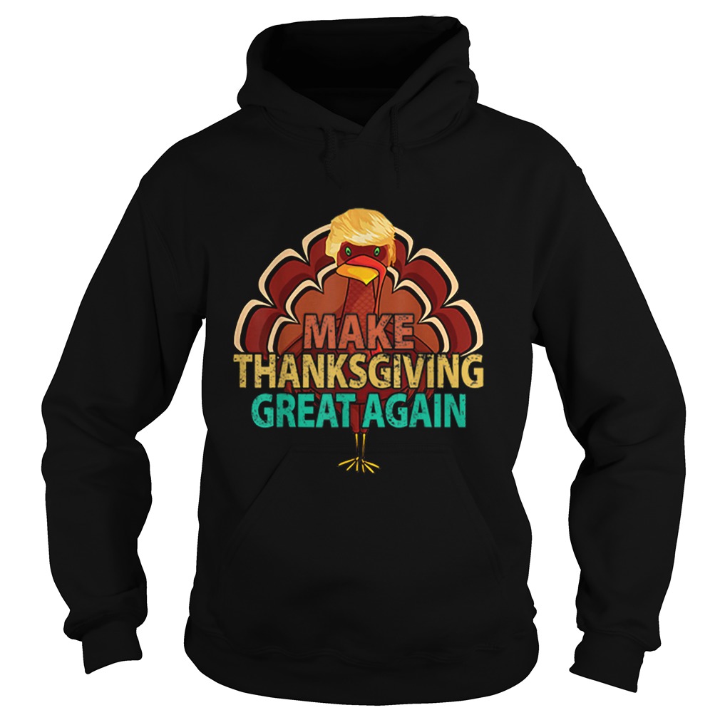 Vintage Make Thanksgiving Great Again Trump Turkey Hoodie