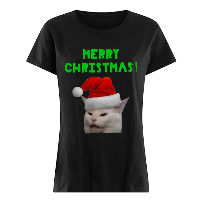 Yelling woman Cat Merry Christmas Classic Women's T-shirt