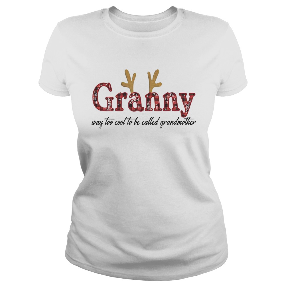 granny way too cool to be called grandmother christmas Classic Ladies