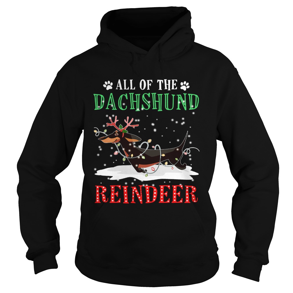 All of the Dachshund reindeer light christmas Hoodie