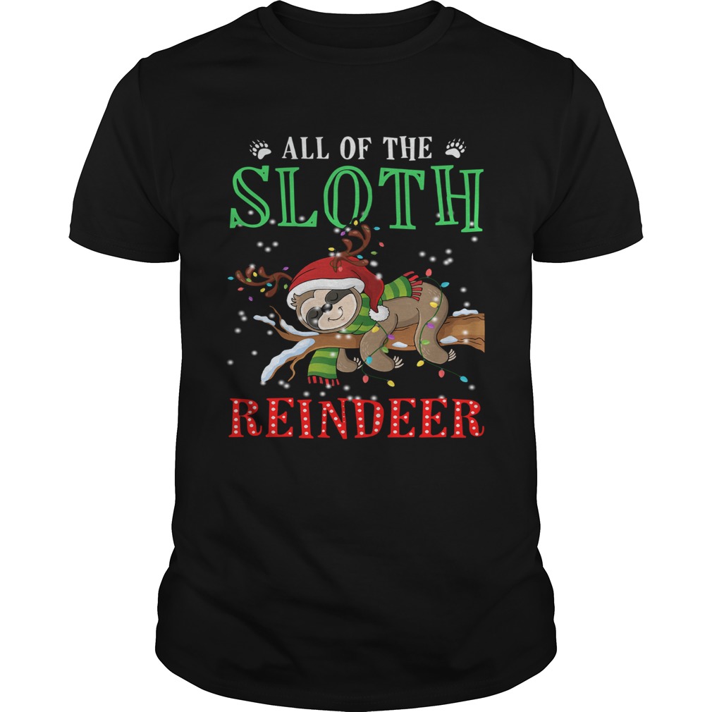 All of the Sloth reindeer light christmas shirt