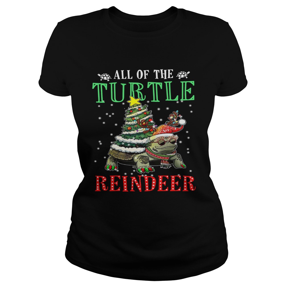 All of the Turtle reindeer light christmas Classic Ladies