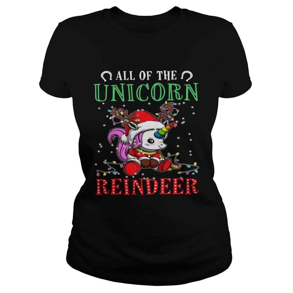 All of the Unicorn reindeer light christmas Classic Ladies