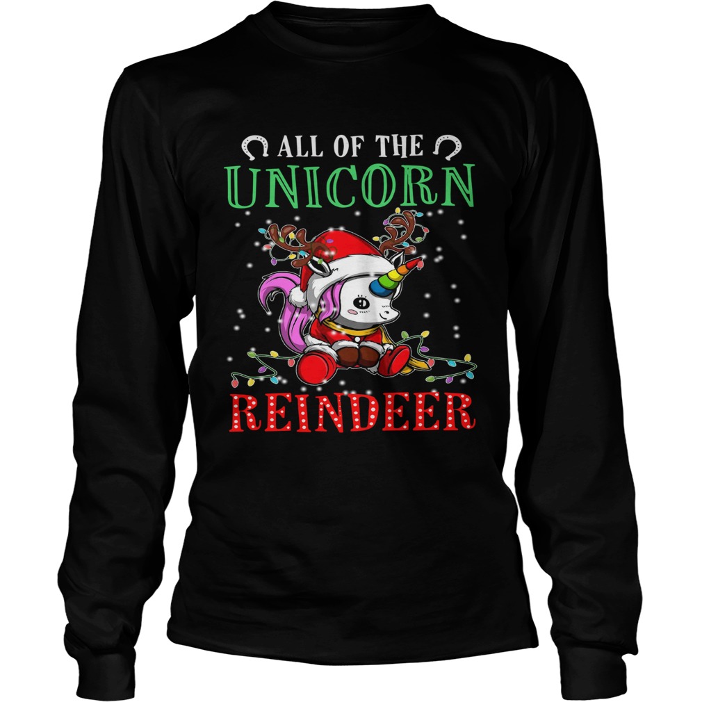 All of the Unicorn reindeer light christmas LongSleeve