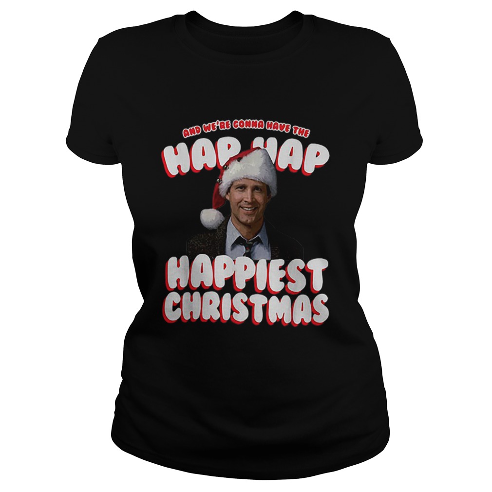 And Were Gonna Have The Hap Hap Happiest Christmas Classic Ladies