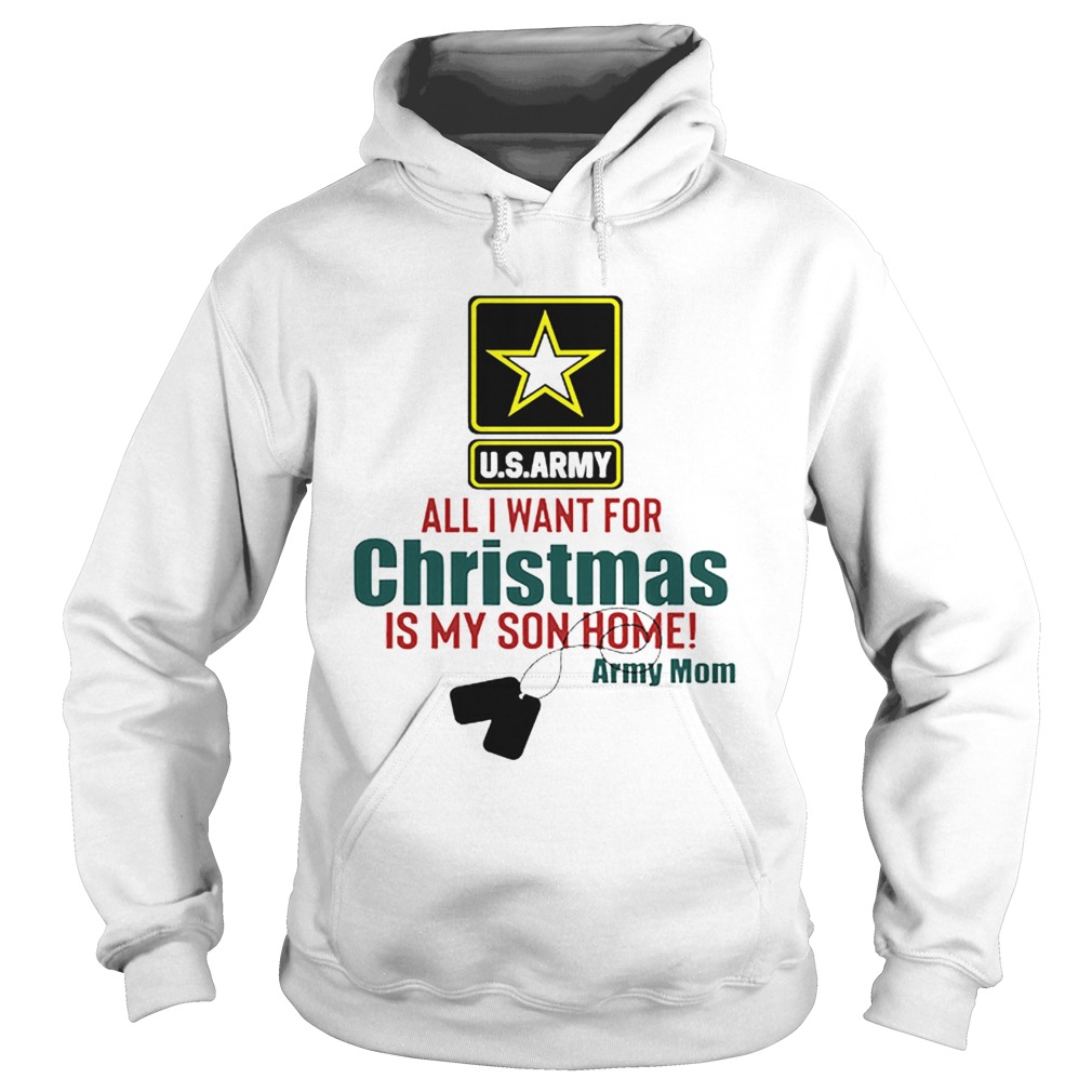 Army Mom All I Want For Christmas Is My Son Home Hoodie