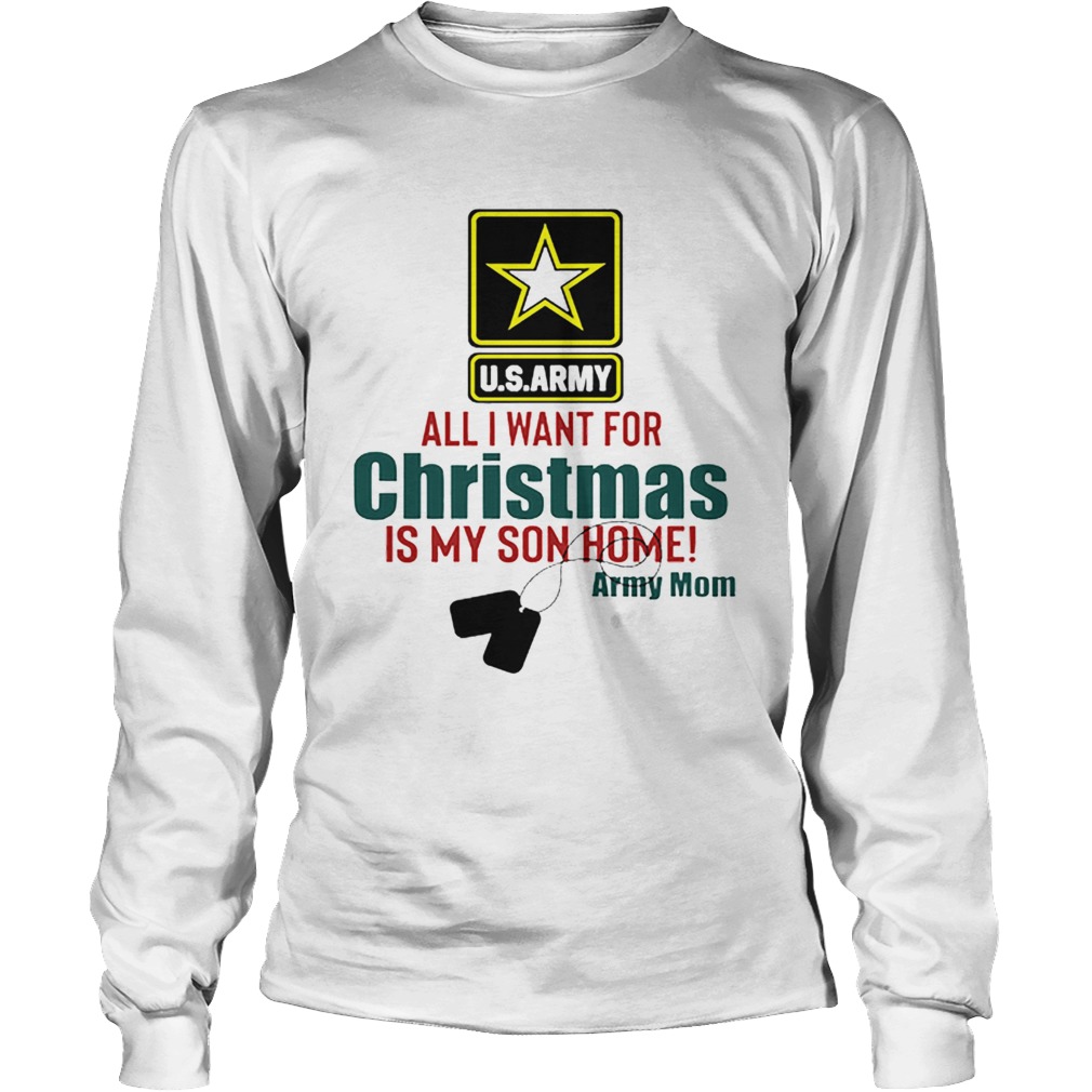 Army Mom All I Want For Christmas Is My Son Home LongSleeve