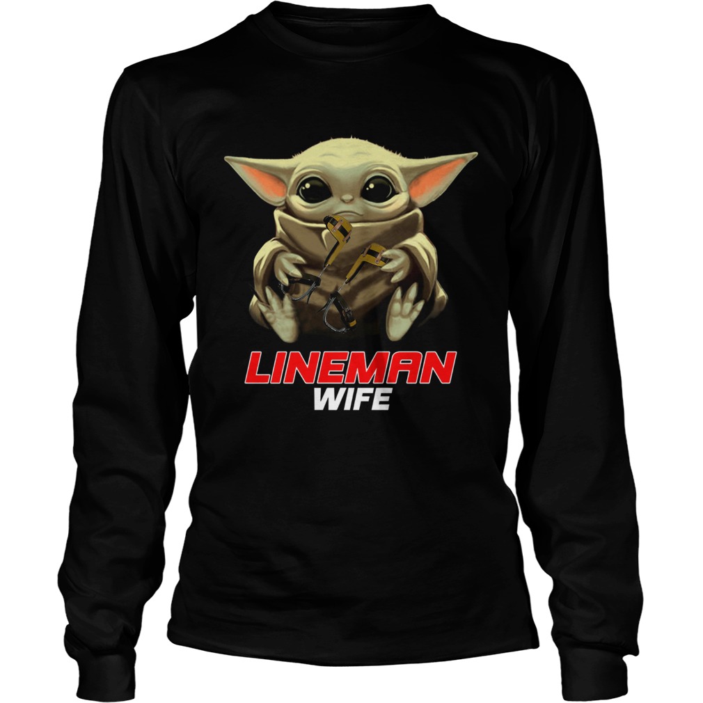 Baby Yoda Hug Lineman Wife LongSleeve