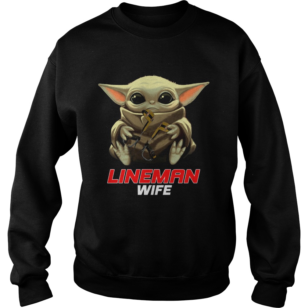 Baby Yoda Hug Lineman Wife Sweatshirt