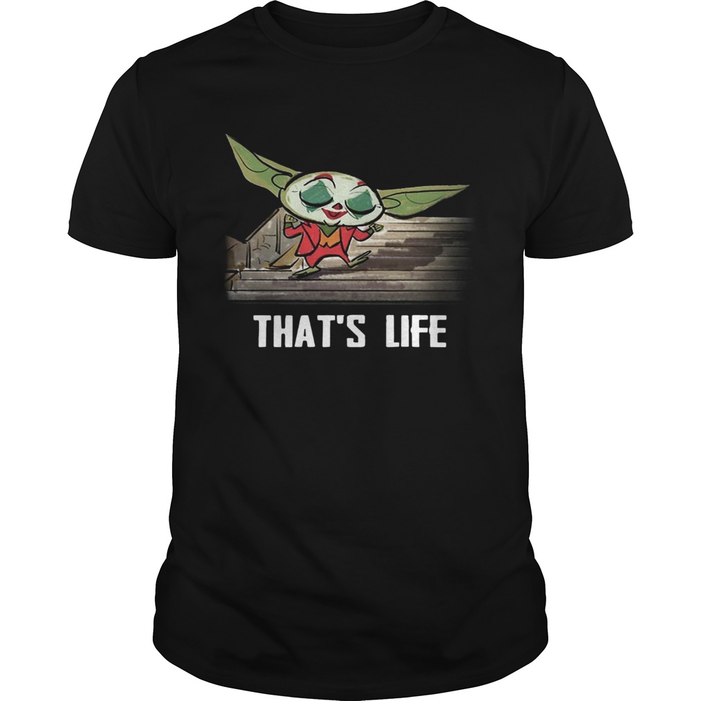 Baby Yoda Joker Dancing Thats Life shirt