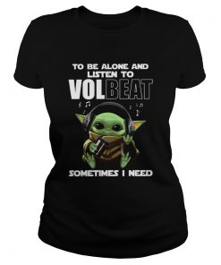 Baby Yoda To Be Alone And Listen To Volbeat Sometimes I Need  Classic Ladies