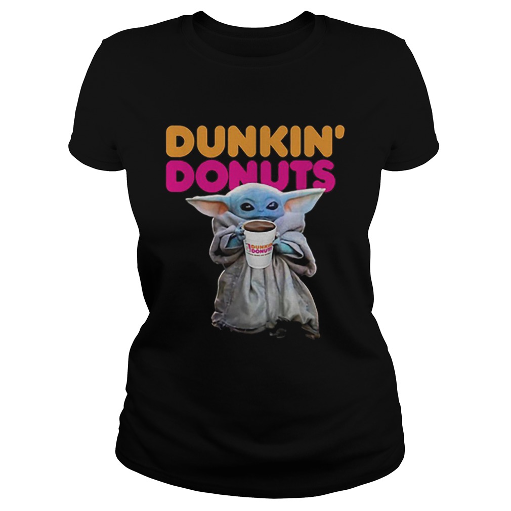 Baby Yoda holding Dunkin Donuts Star Wars  Classic Ladies