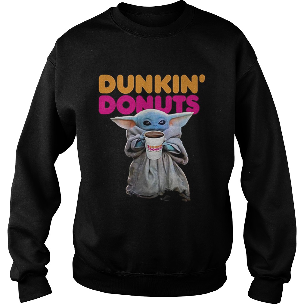 Baby Yoda holding Dunkin Donuts Star Wars  Sweatshirt